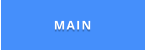 MAIN