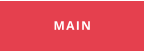 MAIN